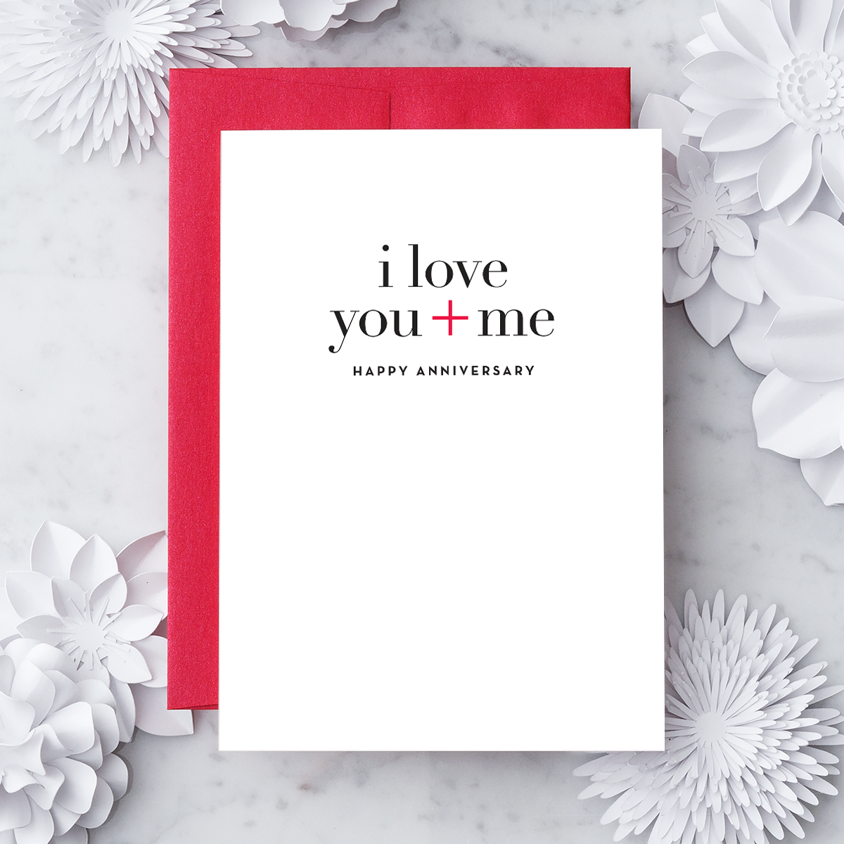 “I Love You + Me. Happy Anniversary.” Greeting Card.